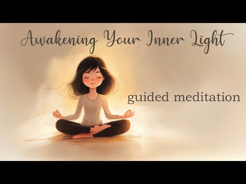 Awakening Your Inner Light (Guided Meditation)