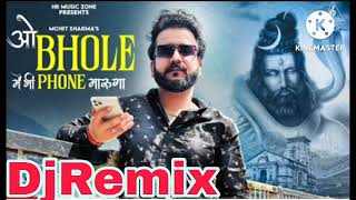 Bhole Mai Bhi Phone Marunga (DjRemix)MohitSharma New HaryanviSongs Dak KawadDJ Song2022 DjSonuMuanaa