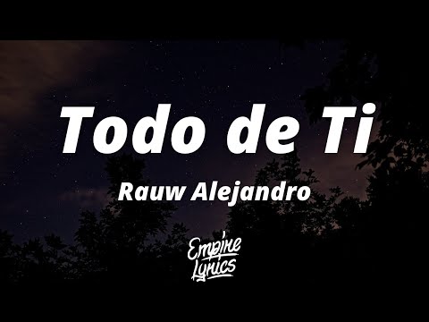 Rauw Alejandro - Todo de Ti (Letra/Lyrics)