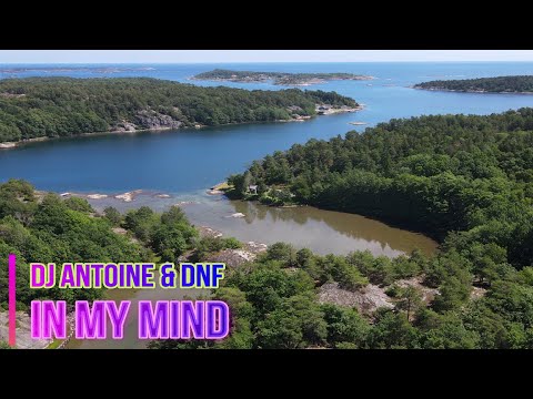 DJ Antoine & DNF - In My Mind (Drone Music Video)