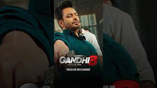 Gandhi 3 Official Trailer | Dev Kharoud #gandhi3trailer #shorts