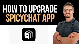 ✅ SpicyChat app - upgrade to skip the line (Full Guide)