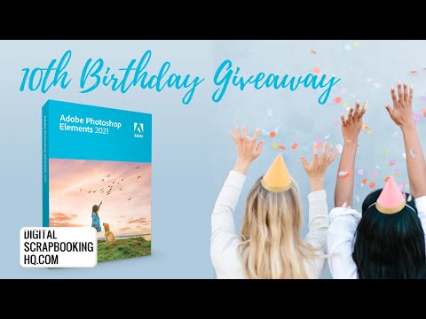 10th Birthday Giveaway -  Photoshop Elements 2021