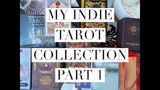 All my Indie Tarot Decks Part I