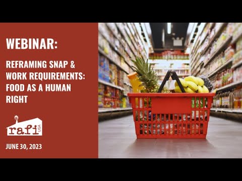 WEBINAR: Reframing SNAP & Work Requirements - Food as a Human Right