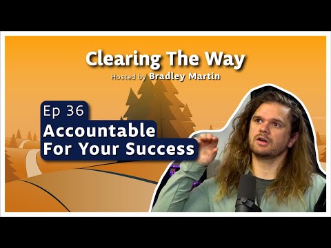 Ep 36 | Accountable For Your Success