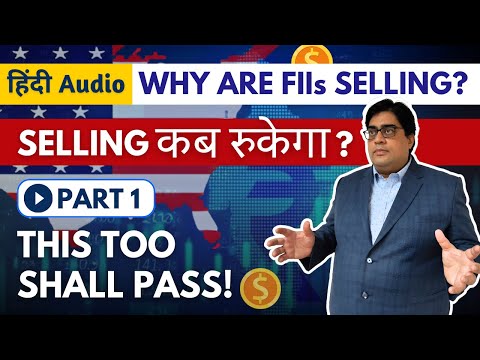 Why are FIIs Selling? When will the Selling Stop? | Part 1 | NIFTY-50 Crash | Indraanil Guha Hindi