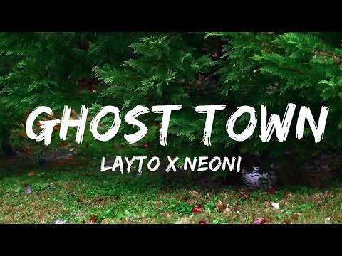 Layto x Neoni - Ghost Town (Lyrics)  | Music one for me