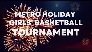 Metro holiday girls' tournament bracket final