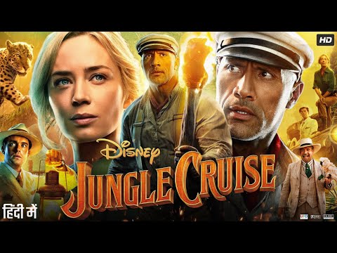 Jungle Cruise Full Movie in Hindi  | Dwayne Johnson | Emily Blunt | Jesse Plemons | Review & Facts