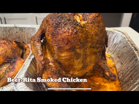 Beer-Rita Smoked Chicken!