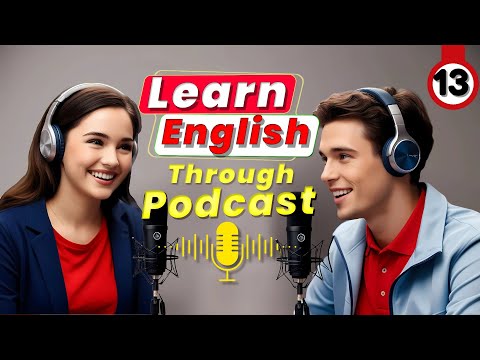 English Conversation Practice: Master English Fluency Fast! | Powerful English Podcast [Ep.13]