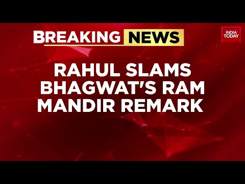 Rahul Gandhi: 'Fighting BJP, RSS and Indian State', Slams Bhagwat's Ram Mandir Remark