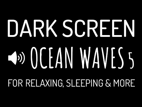 DARK SCREEN OCEAN WAVES Sounds for Deep Sleep #5