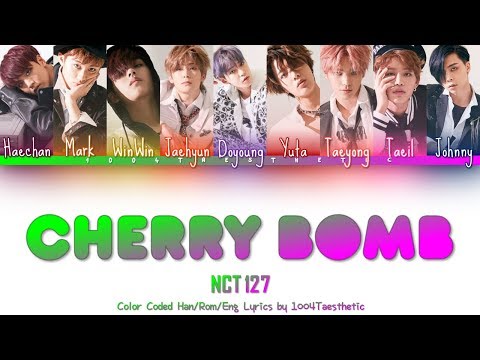 NCT 127 (엔씨티127) - Cherry Bomb (체리 봄브) Color Coded Han/Rom/Eng Lyrics