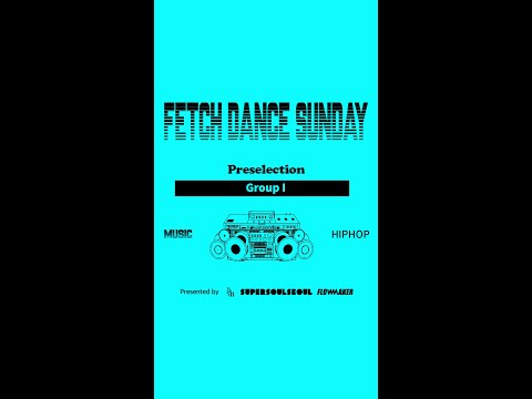 Group I  - Preselection #FetchDanceSunday #2024FetchDanceSunday