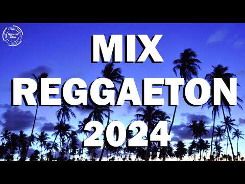 MUSICA 2024 -REGGAETON 2024 LO MAS NUEVO - FIESTA LATINA MIX 2024