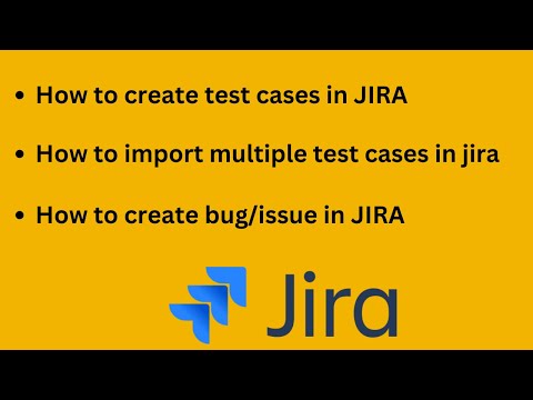 How to Create Test Case in Jira | import multiple test cases | create bugs in Jira | Jira tutorial