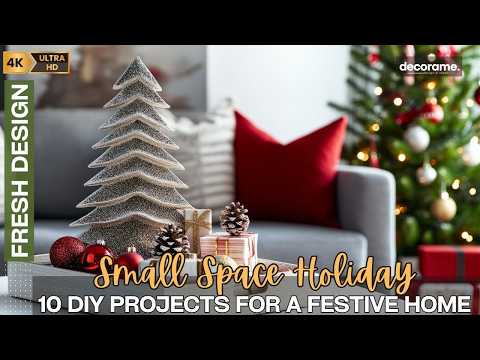 Small Space Holiday Cheer: 10 DIY Projects for a Christmas Festive Home