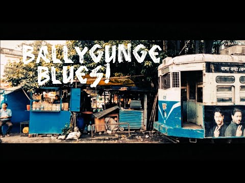 Ballygunge blues!