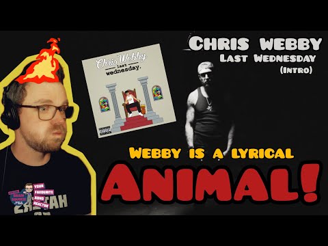 CHRIS WEBBY, STOP BREAKING MY BRAIN! | CHRIS WEBBY - LAST WEDNESDAY *INTRO* (ADHD Reaction)