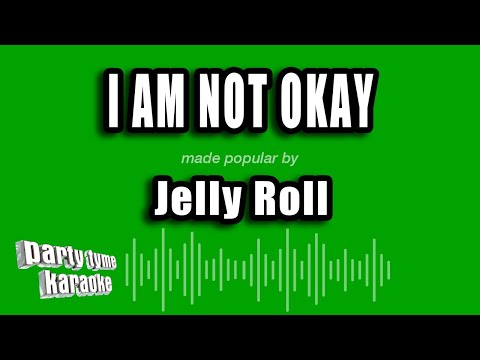 Jelly Roll - I Am Not Okay (Karaoke Version)