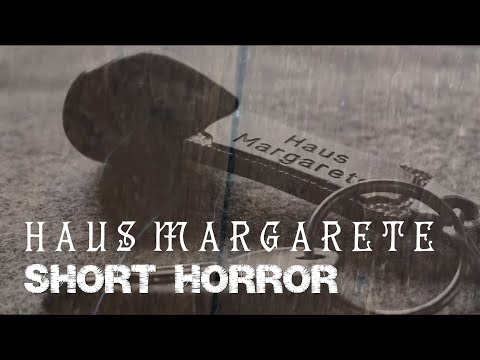 Low Budget Short Horror Film - Haus Margarete