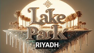 The Magical Beauty Of Lake Park Riyadh #travel  @naushadrayamarathil