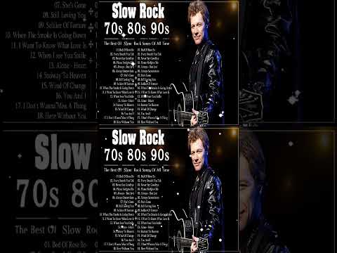 Scorpions, Bon Jovi, Aerosmith, GNR, U2, Led Zeppelin, CCR., - Slow Rock Ballads 70's 80's 90's