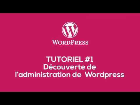 Découverte de l'administration de Wordpress