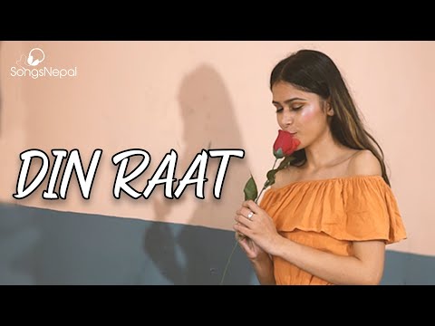 DIN RAAT - Nepalese Soulz, Prashant Myst Ft. Anuza Acharya (Miss Teen Ambassador) | Nepali Pop Song