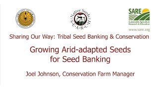 Growing Arid-adapted Seeds for Seed Banking - Sharing Our Way Conference 2025