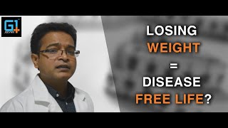 Will losing weight help in maintaining a healthy & disease free life?