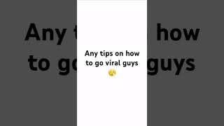 How to go viral?#viralshort ##goviral #howtogoviralonyoutube #whitescreenstatus