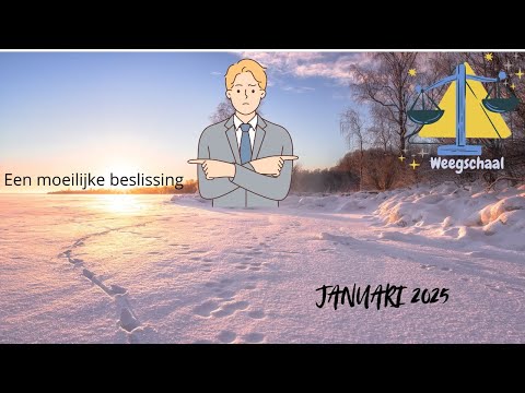 WEEGSCHAAL JANUARI 2025- Een moeilijke beslissing