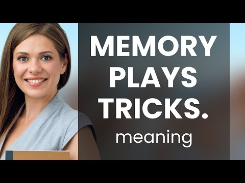 The Mind's Illusions: Understanding "Memory Plays Tricks"