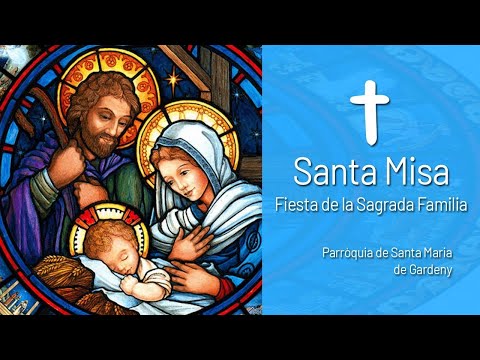 🔴 SANTA MISSA EN DIRECTE | FESTA DE LA SAGRADA FAMILIA