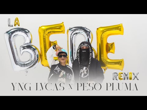 Yng Lvcas & Peso Pluma - La Bebe (Remix) [Video Oficial]