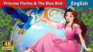 Princess Florine and the Blue Bird | Stories for Teenagers | @EnglishFairyTales