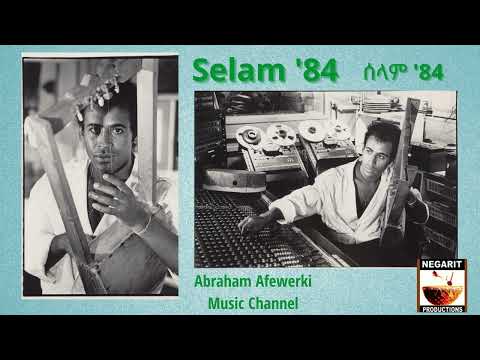 Eritrea Music - Abraham Afewerki - Old song of 1984 - Selam '84 - ሰላም '84