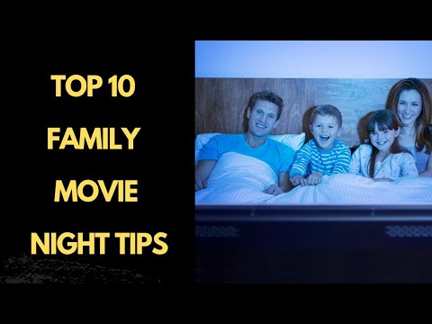 Top 10 Tips for an Unforgettable Family Movie Night| #FamilyFun