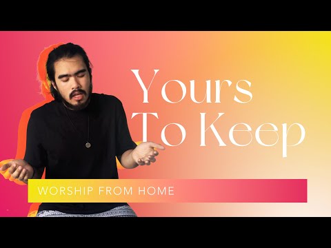 Feast Worship - Yours To Keep (Worship From Home)