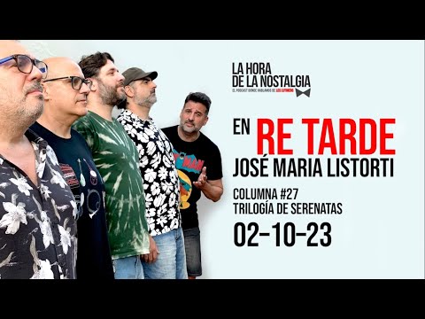 La Columna de LHDLN en "Re Tarde" con José María Listorti (02 de Octubre del 2023)