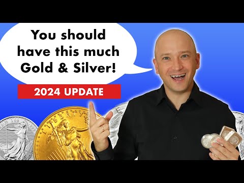 Prepare Yourself! This Is How Much Gold & Silver You Need - 2024 Update