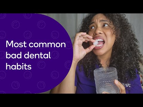 Top 5 Bad Dental Habits You Might Be Guilty Of!