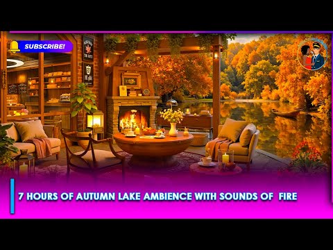 Autumn Lakeside Cabin, Calming Sounds & Crackling Fire (7 Hours)