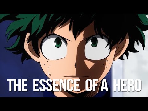 My Hero Academia - The Essence of A Hero