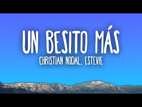 Christian Nodal, Estevie - Un Besito Más