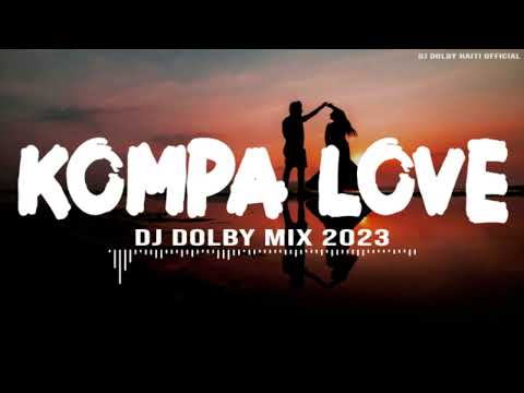 Kompa Love - mix by dj dolby top mizik love ayisyen