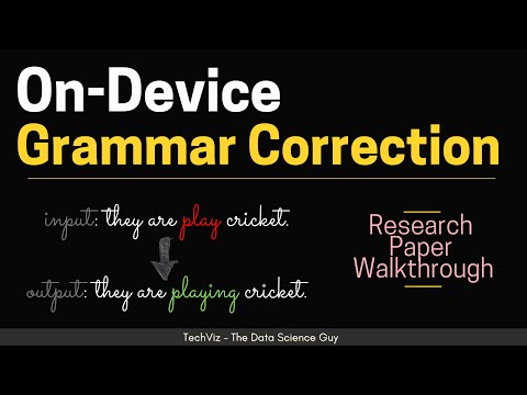 An Efficient System for Grammatical Error Correction on Mobile Devices (Research Paper Walkthrough)